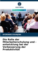 Die Rolle der Mitarbeiterschulung und -entwicklung bei der Verbesserung der Produktivit�t 6204042467 Book Cover