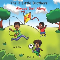 The 3 Little Brothers: Always Get Along B091J5RWLH Book Cover