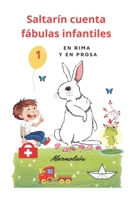 Saltarín cuenta fábulas infantiles (1): En rima y en prosa (Saltarín cuenta fábulas infantiles en rima y en prosa) B0C2S719P3 Book Cover