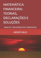 MATEMÁTICA FINANCEIRA: TEORIAS, DECLARAÇÕES E SOLUÇÕES: (MAIS DE 1000 EXERCÍCIOS CORRIGIDOS) B0BKMS59XY Book Cover