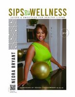 Sips Of Wellness: Juices & Smoothies For Healthy Living B0DRXRMF6R Book Cover