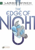 Largo Winch - The Edge of Night - Volume 19 1800440766 Book Cover