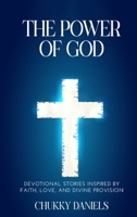 The Power That Provides: How The Power of God and The Power of Love Transform Lives and Communities Around the World B0FS5LWR4S Book Cover
