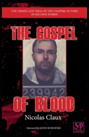 The Gospel of Blood: The crimes and trial of the Vampire of Paris In his own words B0FWB9RLB3 Book Cover