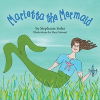 Marietta the Mermaid 1614933928 Book Cover