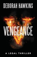 Vengeance, A Legal Thriller 0999218034 Book Cover