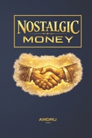 Nostalgic Money B0GHK6QLG9 Book Cover