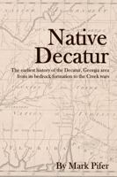 Native Decatur 0692974377 Book Cover