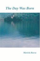 The Day Was Born 1412088445 Book Cover