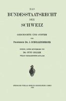 Das Bundesstaatsrecht Der Schweiz: Geschichte Und System 366224389X Book Cover