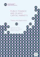 Public Finance and Islamic Capital Markets: Theory and Application 1137553413 Book Cover