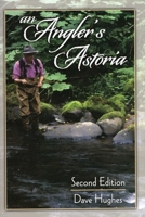 An Anglers Astoria 0811738884 Book Cover