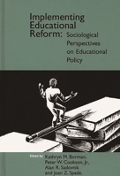 Implementing Educational Reform: Sociological Perspectives on Educational Policy (Social and Policy Issues in Education) 1567502679 Book Cover