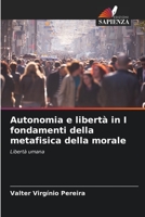 Autonomia e libertà in I fondamenti della metafisica della morale 6206407446 Book Cover