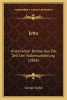 Jetta: Historischer Roman Aus Der Zeit Der Volkerwanderung (1884) 1167705971 Book Cover