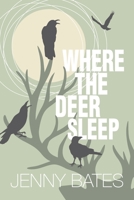 Where the Deer Sleep B0BBXZ29KR Book Cover