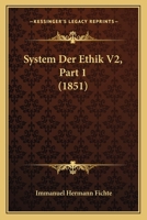 System Der Ethik V2, Part 1 (1851) 1120485576 Book Cover