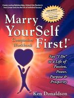 Marry YourSelf First! Companion Workbook 0977175669 Book Cover