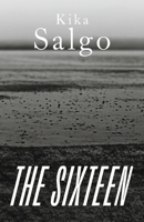 The Sixteen B0GRLLZ7S9 Book Cover