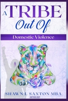 A Tribe Out Of Domestic Violence B08JJR1VTH Book Cover
