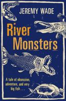 River Monsters - True Stories of the Ones That Didn't Get Away (Unabridged Audio CD)