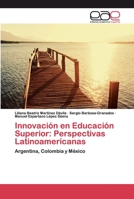 Innovación en Educación Superior: Perspectivas Latinoamericanas: Argentina, Colombia y México 6200406707 Book Cover