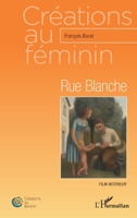 Rue Blanche: Film intérieur (Créations Au Féminin) (French Edition) 2343208735 Book Cover