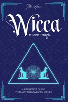 wicca moon magic 1801097410 Book Cover