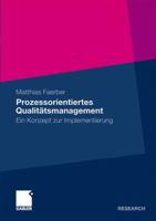 Prozessorientiertes Qualitatsmanagement: Ein Konzept Zur Implementierung 3834925314 Book Cover