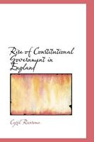 Rise of Constitutional Government in England 1017530130 Book Cover