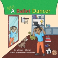 Me A Ballet Dancer B08SB9WBTC Book Cover