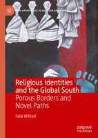 Religious Identities and the Global South: Porous Borders and Novel Paths 3030607372 Book Cover