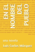 En El Nombre del Pueblo: una novela B08F6Y5837 Book Cover