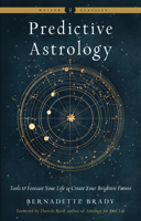 Predictive Astrology: Tools to Forecast Your Life and Create Your Brightest Future 1578637678 Book Cover