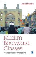 Muslim Backward Classes: A Sociological Perspective 8132111672 Book Cover