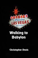 Walking to Babylon 1625265271 Book Cover