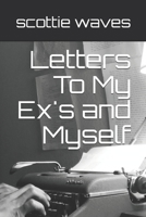 Letters To My Ex's and Myself B088GJGG8P Book Cover