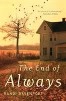 The End of Always: A Novel 1455573078 Book Cover