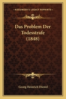 Das Problem Der Todesstrafe (1848) 1160372705 Book Cover