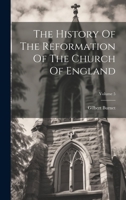The History Of The Reformation Of The Church Of England; Volume 5 1020955783 Book Cover