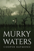 Murky Waters 1805097997 Book Cover