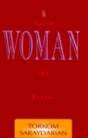 Woman, Torch of the Future 0929874331 Book Cover