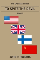 To Spite the Devil: The Casuals Series Book 5 B0BD55T7WQ Book Cover
