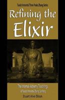 Refining the Elixir: The Internal Alchemy Teachings of Taoist Immortal Zhang Sanfeng 1530220556 Book Cover