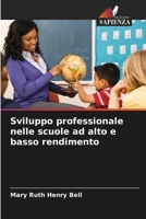 Sviluppo professionale nelle scuole ad alto e basso rendimento (Italian Edition) 6209841473 Book Cover