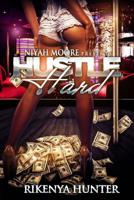Hustle Hard 1511659300 Book Cover