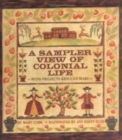 Sampler View Of Colonial Life 0761303820 Book Cover