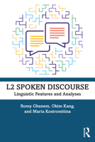 L2 Spoken Discourse: Linguistic Features and Analyses 036714073X Book Cover