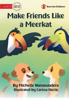 Make Friends Like a Meerkat 192289527X Book Cover