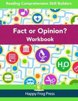 Fact or Opinion Workbook: Reading Comprehension Skill Builders 1775285200 Book Cover